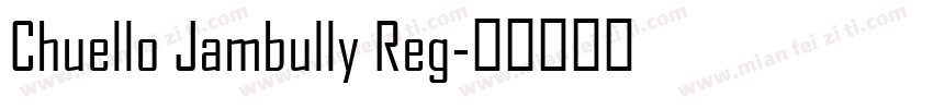 Chuello Jambully Reg字体转换